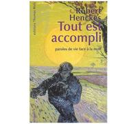 Tout Est Accompli - Paroles De Vie Face À La Mort