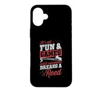 Tout est Amusant et Jeux jusqu'à ce Que Quelqu'un Brise Une Roseau Coque pour iPhone 16 Plus