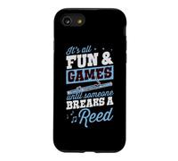 Tout est Amusant et Jeux jusqu'à ce Que Quelqu'un Casse Un basson à roseaux Coque pour iPhone SE (2020) / 7/8