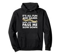 Tout est Amusant et Jeux Until You Don't Pass Me Slow Down Tow Sweat à Capuche