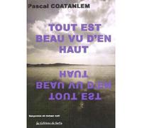 Tout Est Beau Vu D'en Haut
