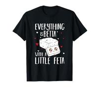 Tout est Betta avec Un Peu de Fromage Feta Greece T-Shirt