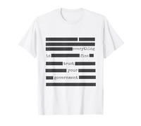 Tout est Bien Faites Confiance à Vos fichiers caviardés par Le Gouvernement T-Shirt