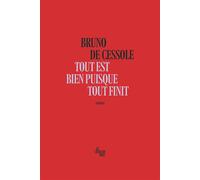 Tout est bien puisque tout finit - Bruno de Cessole - Le Cherche-Midi - broché - Roman