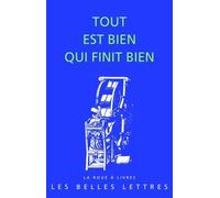 Tout Est Bien Qui Finit Bien