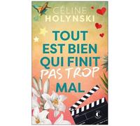 Tout Est Bien Qui Finit Pas Trop Mal