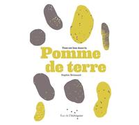 Tout est bon dans la pomme de terre - Sophie Brissaud - Rue De L'echiquier - broché - Guide