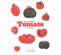 Tout est bon dans la tomate - Joyce Briand - Rue De L'echiquier - broché - Guide