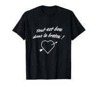 Tout est bon dans le Breton, cadeau de Saint-Valentin T-Shirt