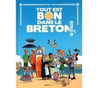 Tout est bon dans le Breton ! Fabien Delettres (Auteur), Alteau (Auteur)