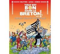 Tout Est Bon Dans Le Breton ! Tome 2 - Liberté - Egalité - Beurre Salé
