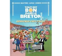 Tout est bon dans le breton - Tome 1 Bienvenue chez nous - Fabien Delettres - Casa - cartonné - Bande dessinée