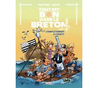 Tout est bon dans le breton - Tome 3 Complètement à l'ouest - Fabien Delettres - Kasai - cartonné - Bande dessinée
