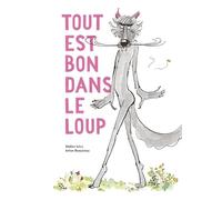 Tout est bon dans le loup - Irène Bonacina - Kaleidoscope - relié - Album jeunesse