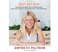 Tout est bon: Recettes faciles, bio et délicieuses pour être belle et se sentir bien, durablement