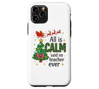 Tout est Calme a Dit qu'aucun Professeur n'avait jamais été Un Noël drôle Coque pour iPhone 11 Pro