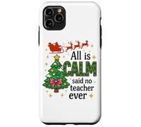 Tout est Calme a Dit qu'aucun Professeur n'avait jamais été Un Noël drôle Coque pour iPhone 11 Pro Max