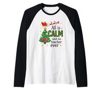 Tout est Calme a Dit qu'aucun Professeur n'avait jamais été Un Noël drôle Manche Raglan