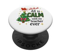 Tout est Calme a Dit qu'aucun Professeur n'avait jamais été Un Noël drôle PopSockets PopGrip Adhésif