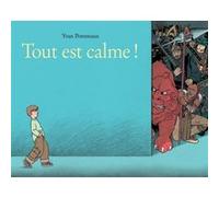 Tout est calme ! Yvan Pommaux (Auteur), Nicole Pommaux (Coloriste)