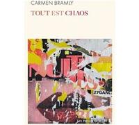 Tout est chaos Carmen Bramly (Auteur)