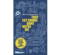 Tout Est Chimie Dans Notre Vie