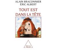Tout est dans la tête Émotion, stress, action - Alain Braconnier - Odile Jacob - broché - Essai