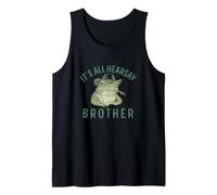 Tout est du ouï-dire Brother Funny Frog Meme Raunchy Sarcasm Gag Débardeur