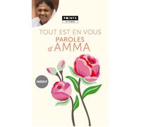 Tout est en vous Paroles d'Amma - Mata Amritanandamayi - Points - Poche - Essai