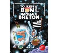 Tout est encore bon dans le breton Fabien Delettres (Auteur), Alteau (Dessinateur)