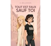 Tout est faux sauf toi