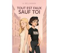 Tout est faux sauf toi