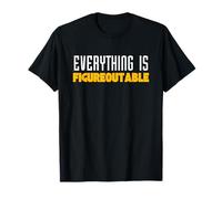 Tout est figureoutable T-Shirt