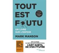 Tout est foutu Mark Manson (Auteur)