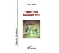 Cyrille Godefroy – Tout est foutu, réjouissons-nous – Broché