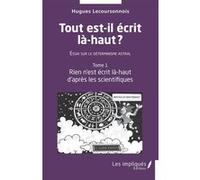 Tout est il écrit là -haut Hugues Lecoursonnois (Auteur)