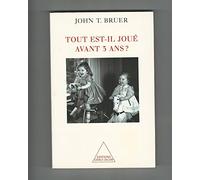 Tout est-il joué avant 3 ans ?