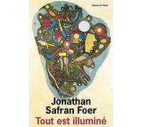 Tout est illuminé - Jonathan Safran Foer - De L'olivier Eds - broché - Roman