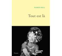 Tout est là Souvenirs - Maren Sell - Grasset - broché - Biographie