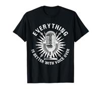 Tout est Mieux avec Le Microphone rétro Voice Over T-Shirt