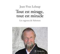 Tout Est Mirage, Tout Est Miracle - Les Sagesses De Salomon
