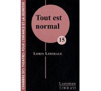 Tout est normal - Loris Liberale - Lansman Eds - broché - Théâtre jeunesse