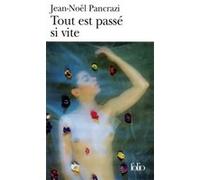 Tout est passé si vite Jean-Noël Pancrazi (Auteur)