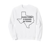 Tout est Plus Grand au Texas, tu étais si Hier Sweatshirt