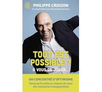 Tout est possible ? À vous de jouer... - Philippe Croizon - J'ai Lu - Poche - Témoignage