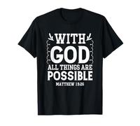 Tout est Possible avec Dieu - Matthieu 19:26 T-Shirt