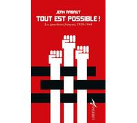 Tout Est Possible ! - Les Gauchistes Français, 1929-1944