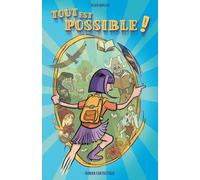 TOUT EST POSSIBLE !: Roman inspirant 8 -12 ans