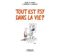A Gabs – Tout est psy dans la vie ? – Anthologie – Broché