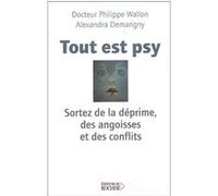 Tout est psy Philippe Wallon (Auteur), Alexandra Demarigny (Auteur)
